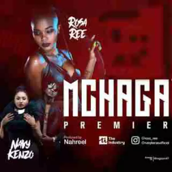 Rosa Ree - Mchaga Mchaga Ft Navy Kenzo